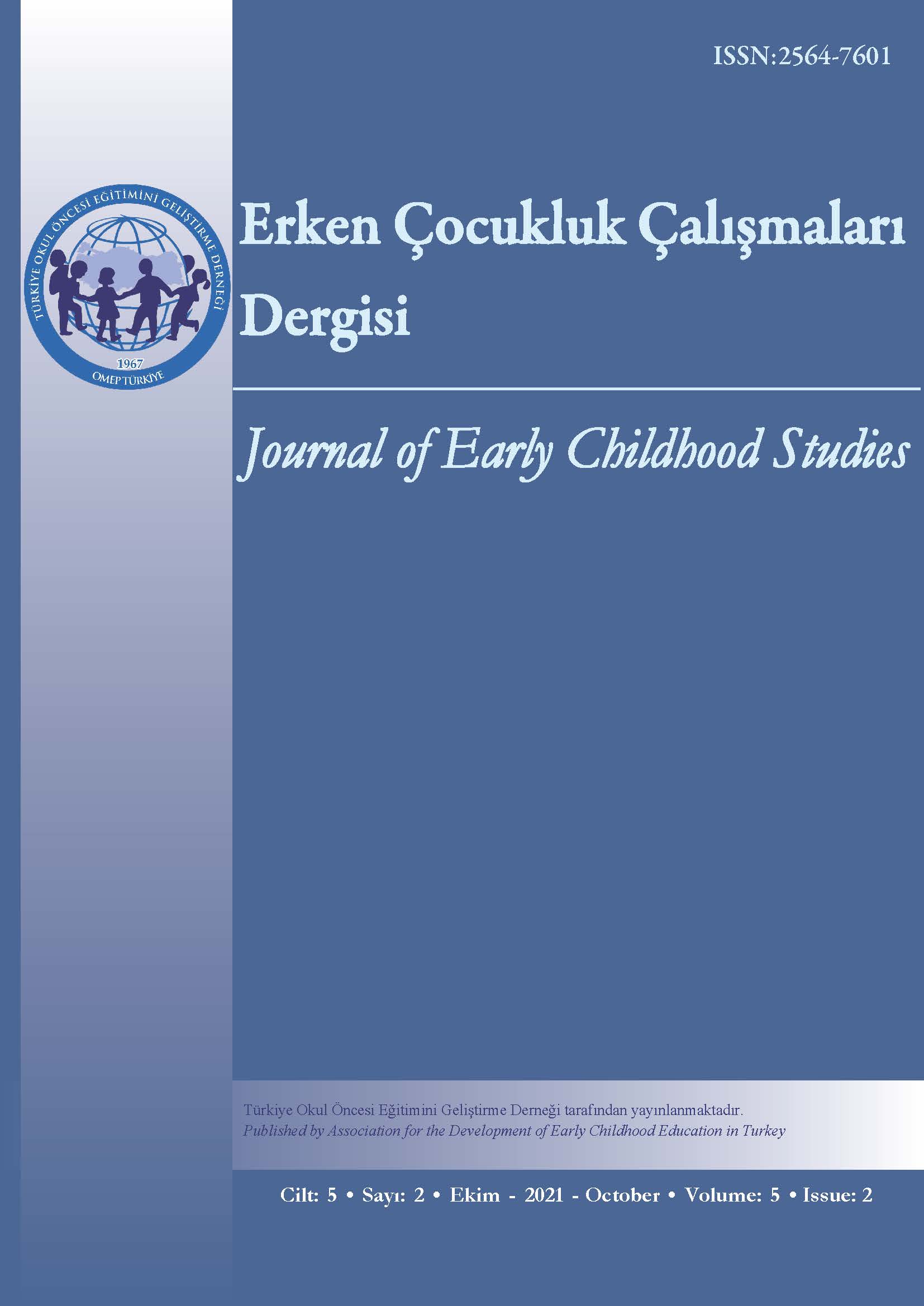 					Cilt 5 Sayı 2 (2021): Erken Çocukluk Çalışmaları Dergisi Gör
				