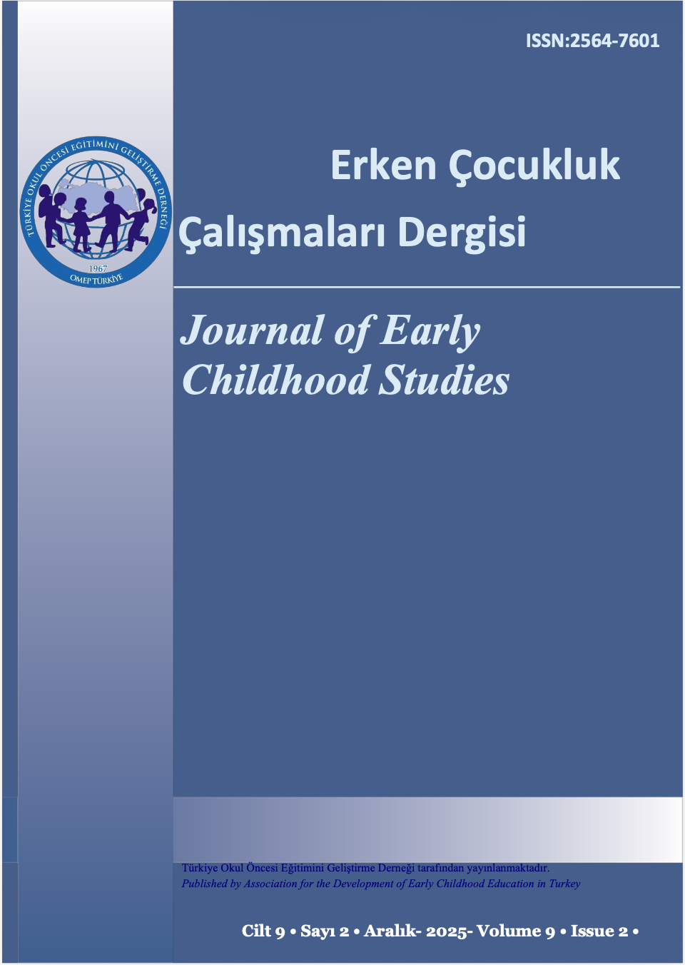 					Cilt 9 Sayı 2 (2025): Erken Çocukluk Çalışmaları Dergisi Gör
				